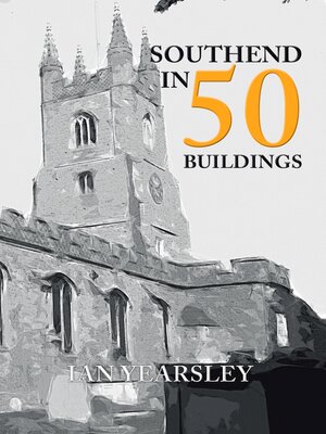 cover image of Southend in 50 Buildings